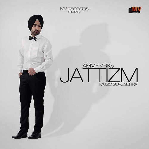 Ammy Virk Album - Jattizm Cover