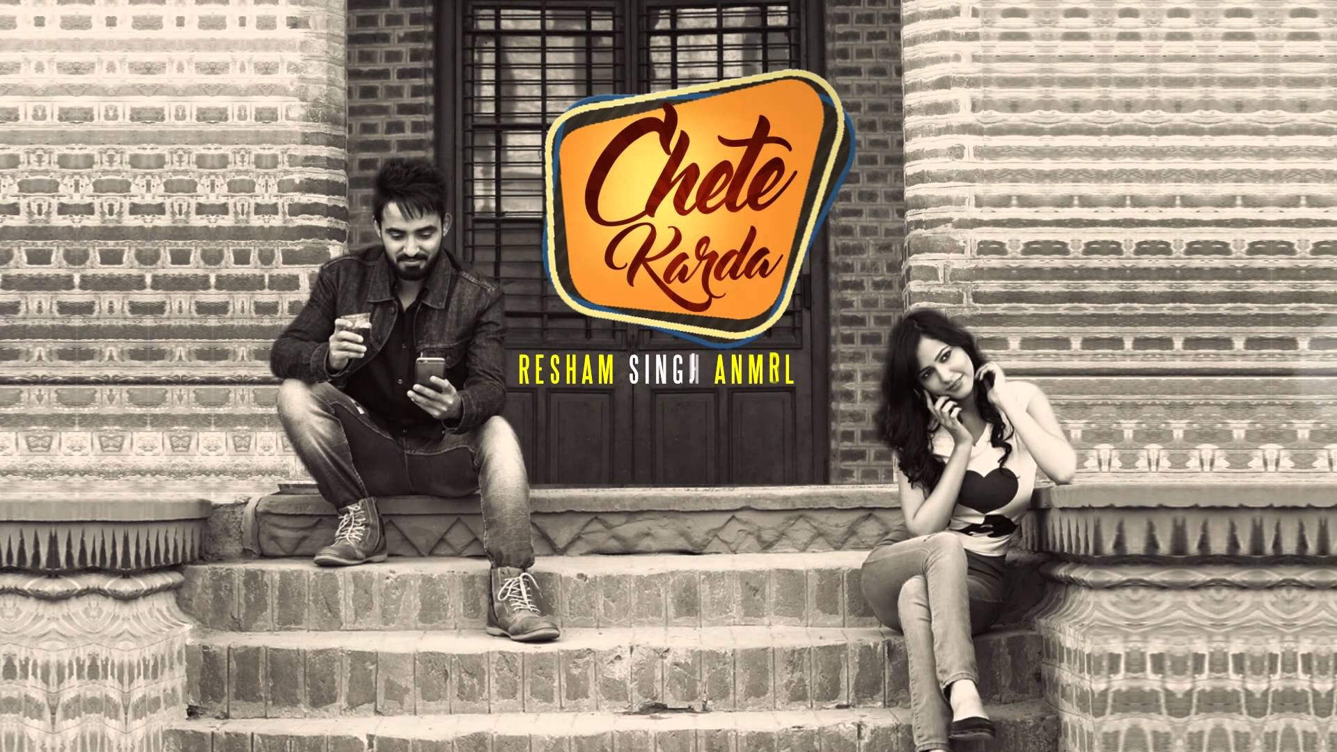Resham Singh Anmol Song Chete Karda