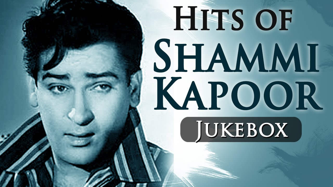 Hits Of Shammi Kapoor